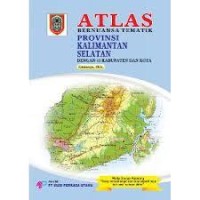 ATLAS BERNUANSA TEMATIK PROVINSI KALIMANTAN SELATAN