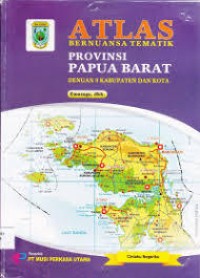 ATLAS BERNUANSA TEMATIK PROVINSI  PAPUA BARAT