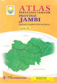 ATLAS BERNUANSA TEMATIK  PROVINSI JAMBI