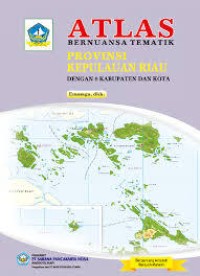 ATLAS BERNUANSA TEMATIK PROVINSI KEPULAUAN RIAU