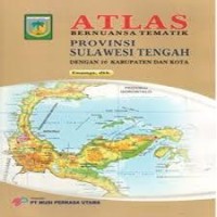 ATLAS BERNUANSA TEMATIK PROVINSI SULAWESI TENGAH