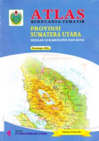 ATLAS BERNUANSA TEMATIK PROVINSI SUMATERA UTARA