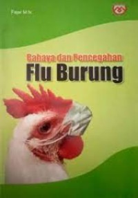 Bahaya dan Pencegahan Flu Burung