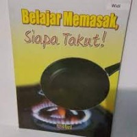 Belajar Memasak Siapa Takut!