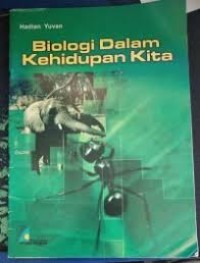 Image of BIOLOGI DALAM KEHIDUPAN KITA