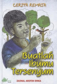 BUATLAH IBUMU TERSENYUM