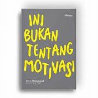 Image of INI BUKAN MOTIVASI