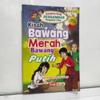 Kisah Bawang Merah Bawang Putih dan Dongeng Populer Lainnya