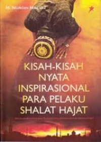 KISAH-KISAH NYATA INSPIRASIONAL PARA PELAKU SHALAT HAJAT