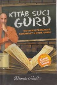 Kitab Suci Guru: Motivasi Pembakar Semangat Untuk Guru