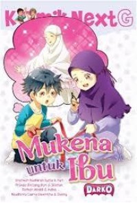 Komik Next G : Mukena Untuk Ibu