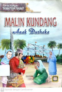 MALIN KUNDANG : Anak Durhaka