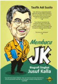 Membaca JK : Biografi Singkat Jusuf Kalla