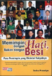 Memimpin dengan Hati, Bukan dengan Besi