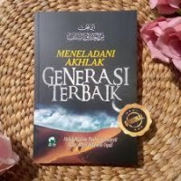 MENELADANI AKHLAK GENERASI TERBARU