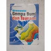 Image of MEWASPADAI GEMPA BUMI DAN TSUNAMI