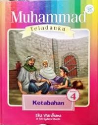 Muhammad Teladanku 4 : Ketabahan
