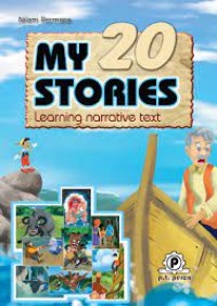 MY 20 STORIES LEARNING NARRATIVE TEXT