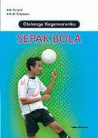 Image of OLAHRAGA KEGEMARANKU; SEPAK BOLA