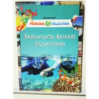 Image of PARIWISATA BAHARI NUSANTARA; PEMUDA DAN KELAUTAN