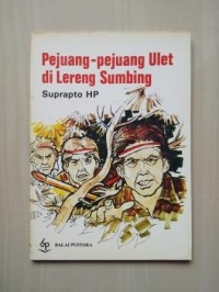 Pejuang pejuang Ulet di Lereng Sumbing
