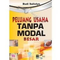 PELUANG USAHA TANPA MODAL BESAR