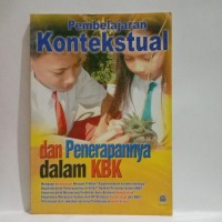 PEMBELAJARAN KONTEKSTUAL DAN PENERAPANNYA DALAM KBK