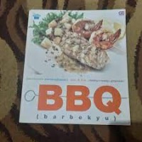 Persiapan Perlengkapan tips & trik resep-resep; BBQ (barberkyu)