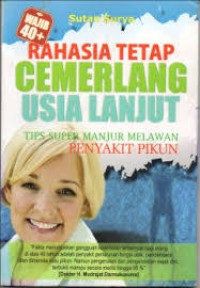 Rahasia Tetap Cemerlang Usia Lanjut