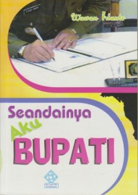 Image of Seandainya Aku BUPATI