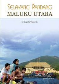 Selayang Pandang Maluku Utara