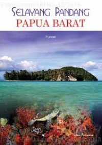 Selayang Pandang PAPUA BARAT