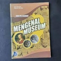 Image of MENGENAL MUSEUM ( Seri IPS Sejarah)