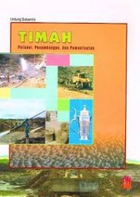 Timah : Potensi, Penambangan, dan Pemanfaatan